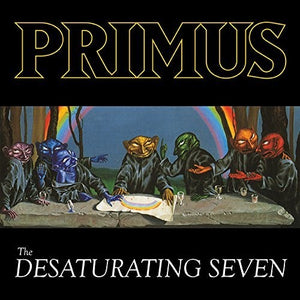 the album cover for Primus - The Desaturating Seven