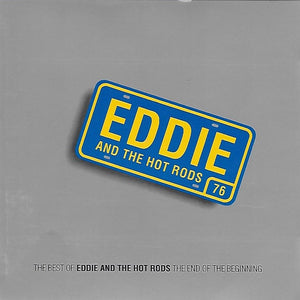 Eddie And The Hot Rods : The Best Of Eddie And The Hot Rods The End Of The Beginning (CD, Comp)