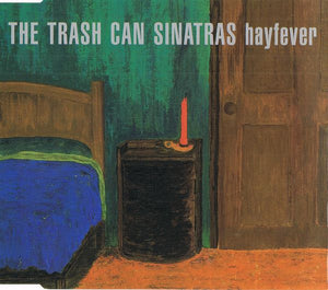 The Trash Can Sinatras : Hayfever (CD, Single)