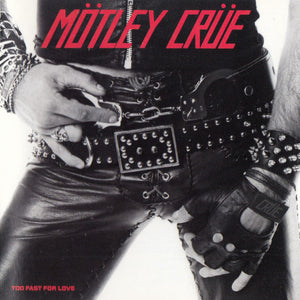 Mötley Crüe : Too Fast For Love (CD, Album, Club, RE, Col)