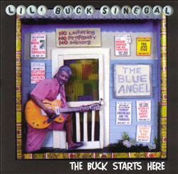 Lil' Buck Sinegal : The Buck Starts Here (CD)