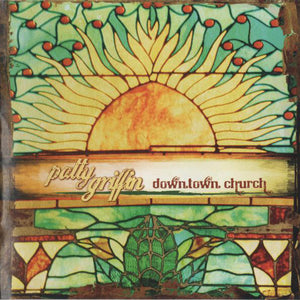 Patty Griffin : Downtown Church (CD, Album, Son)