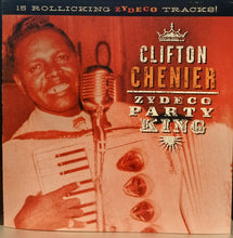 Load image into Gallery viewer, Clifton Chenier : Zydeco Party King (CD, Album)
