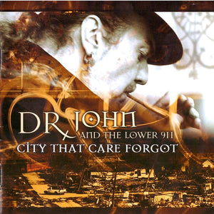 Dr. John And The Lower 911 : City That Care Forgot (CD, Album)