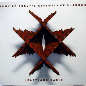 Remy Le Boeuf's Assembly Of Shadows : Heartland Radio (CD, Album)