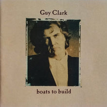 Load image into Gallery viewer, Guy Clark : Boats To Build (CD, Album)
