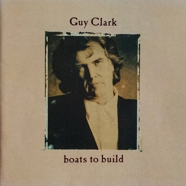 Guy Clark : Boats To Build (CD, Album)