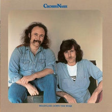 Load image into Gallery viewer, Crosby - Nash* : Whistling Down The Wire (CD, Album, RE, RM)
