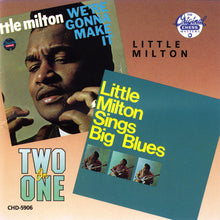 Load image into Gallery viewer, Little Milton : We're Gonna Make It/Little Milton Sings Big Blues (Comp + CD, Album, RE)
