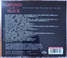 Load image into Gallery viewer, Various : Dressed In Black- Goth Divas From The Dark Side 1941-2025 (CD, Comp, Mono)
