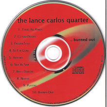 Load image into Gallery viewer, The Lance Carlos Quarter : ...Burned Out (CD, Album)
