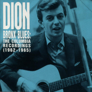 Dion (3) : Bronx Blues: The Columbia Recordings (1962-1965) (CD, Comp)