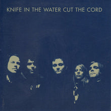Load image into Gallery viewer, Knife In The Water : Cut The Cord (CD, Album)
