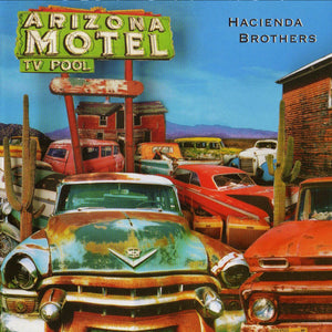 Hacienda Brothers : Arizona Motel (CD, Album)