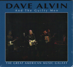 Dave Alvin And The Guilty Men : The Great American Music Galaxy (CD, Album)