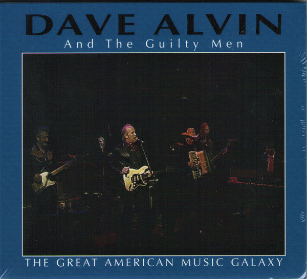 Dave Alvin And The Guilty Men : The Great American Music Galaxy (CD, Album)