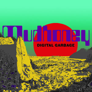 the album cover for Mudhoney - Digital Garbage [LP]