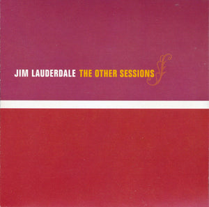 Jim Lauderdale : The Other Sessions (CD, Album)