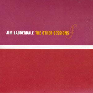 Jim Lauderdale : The Other Sessions (CD, Album)