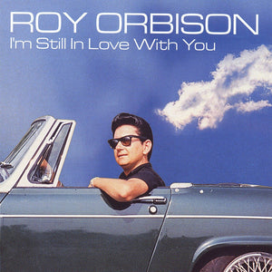 Roy Orbison : I'm Still In Love With You (CD, Album, RE)