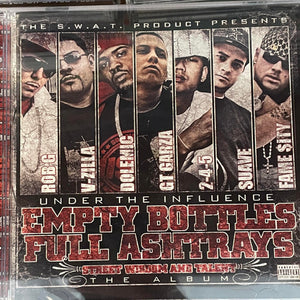 Rob G, V-Zilla, Dolemic, GT Garza, 2-4-5, Suave (2), Fame Sity : Empty Bottles, Full Ashtrays (CD)