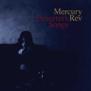 Mercury Rev - Deserter's Songs