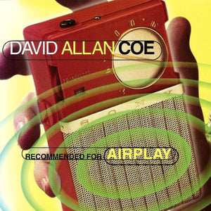 David Allan Coe : Recommended For Airplay (HDCD, Album)