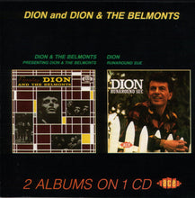 Load image into Gallery viewer, Dion &amp; The Belmonts / Dion (3) : Presenting Dion &amp; The Belmonts / Runaround Sue (CD, Comp)
