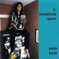 Emily Kaitz : A Household Word (CD)