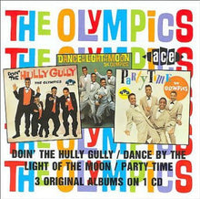 Load image into Gallery viewer, The Olympics : Doin&#39; The Hully Gully / Dance By The Light Of The Moon / Party Time (CD, Comp)
