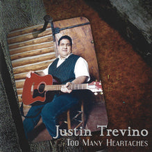 Load image into Gallery viewer, Justin Trevino : Too Many Heartaches (CD, Album)
