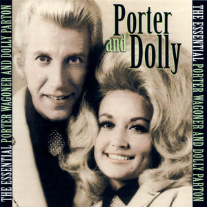 Porter And Dolly* : The Essential Porter Wagoner And Dolly Parton (CD, Comp)