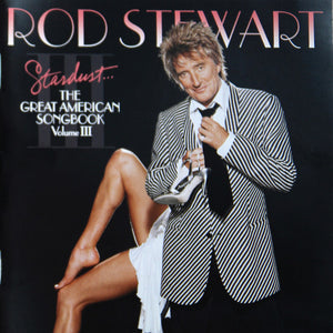 Rod Stewart : Stardust... The Great American Songbook Volume III (CD, Album)