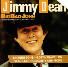 Load image into Gallery viewer, Jimmy Dean : Big Bad John And Other Fabulous Songs And Tales (CD, Album)
