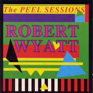 Robert Wyatt : The Peel Sessions (CD, RE)