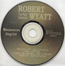 Load image into Gallery viewer, Robert Wyatt : The Peel Sessions (CD, RE)
