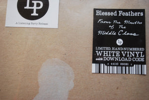 Blessed Feathers : From The Mouths Of The Middle Class (LP, Ltd, Num, Whi)