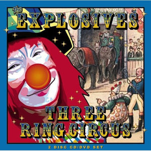 The Explosives : Three Ring Circus (CD, Comp + DVD-V, Comp)