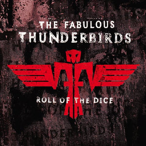 The Fabulous Thunderbirds : Roll Of The Dice (CD, Album)