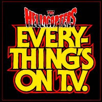 The Hellacopters : Everything's On T.V. (CD, Single, Car)