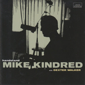 Mike Kindred With Dexter Walker : Handstand (CD, Album)