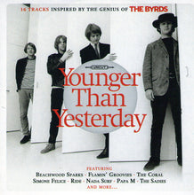 Load image into Gallery viewer, Various : Younger Than Yesterday (16 Tracks Inspired By The Genius Of The Byrds) (CD, Comp, Car)
