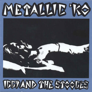 Iggy And The Stooges* : Metallic 'KO (CD, Album, RE)