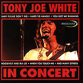 Tony Joe White : In Concert (CD, Album)
