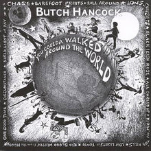 Load image into Gallery viewer, Butch Hancock : You Coulda Walked Around The World (CD, Album)
