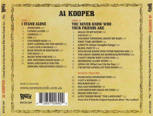 Load image into Gallery viewer, Al Kooper : I Stand Alone / You Never Know Who Your Friends Are... Plus (2xCD, Comp, RE, RM)
