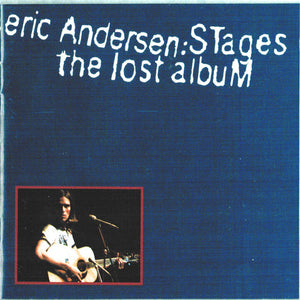 Eric Andersen (2) : Stages: The Lost Album (CD, Album)