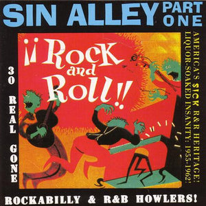 Various : Sin Alley Part 1 (30 Real Gone Rockabilly & R & B Howlers!) (CD, Comp, RM)