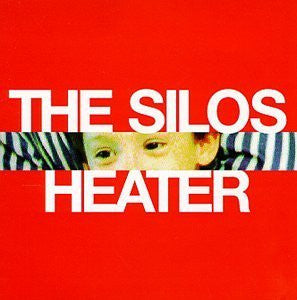 The Silos : Heater (CD, Album)