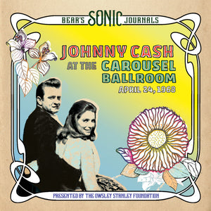 the album cover for Johnny Cash - Bear's Sonic Journals: Johnny Cash, At the Carousel Ballroom, April 24, 1968 [2LP]